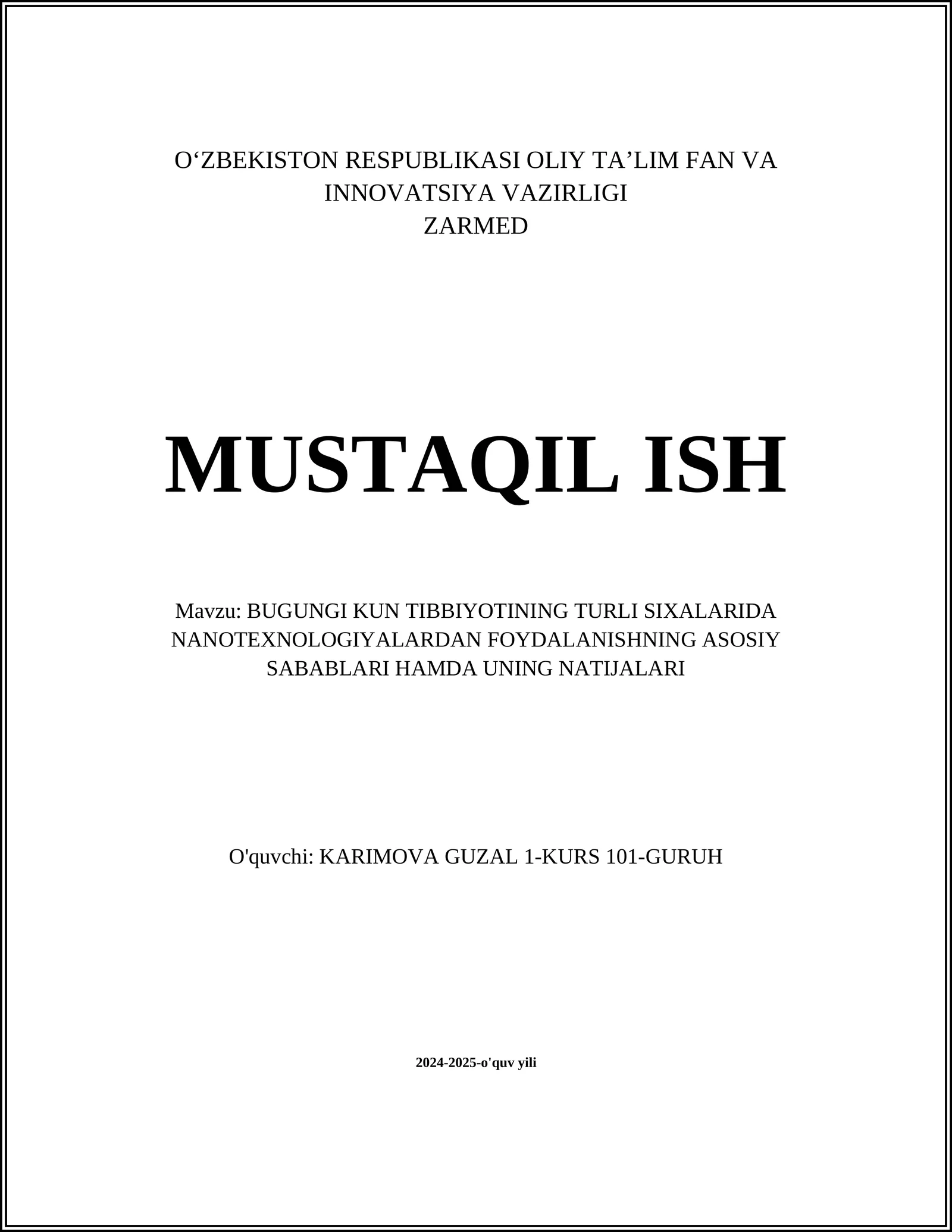 BUGUNGI KUN TIBBIYOTINING TURLI SIXALARIDA NANOTEXNOLOGIYALARDAN FOYDALANISHNING ASOSIY SABABLARI HAMDA UNING NATIJALARI