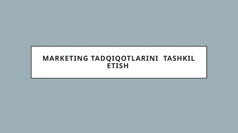 Marketing tadqiqotlarini tashkil etish