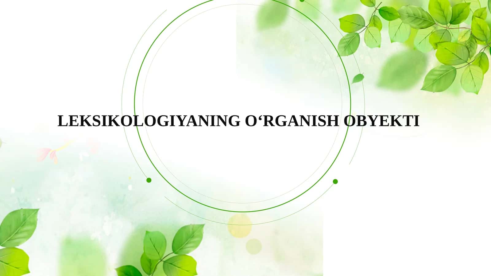 LEKSIKOLOGIYANING O‘RGANISH OBYEKTI