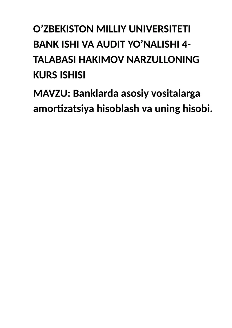 Banklarda asosiy vositalarga amortizatsiya hisoblash va uning hisobi