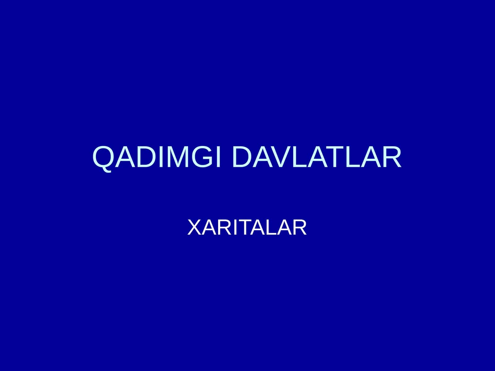 QADIMGI DAVLATLAR