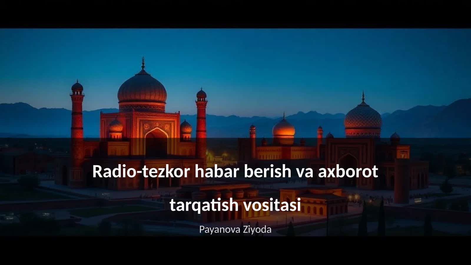 Radio-tezkor habar berish va axborot tarqatish vositasi