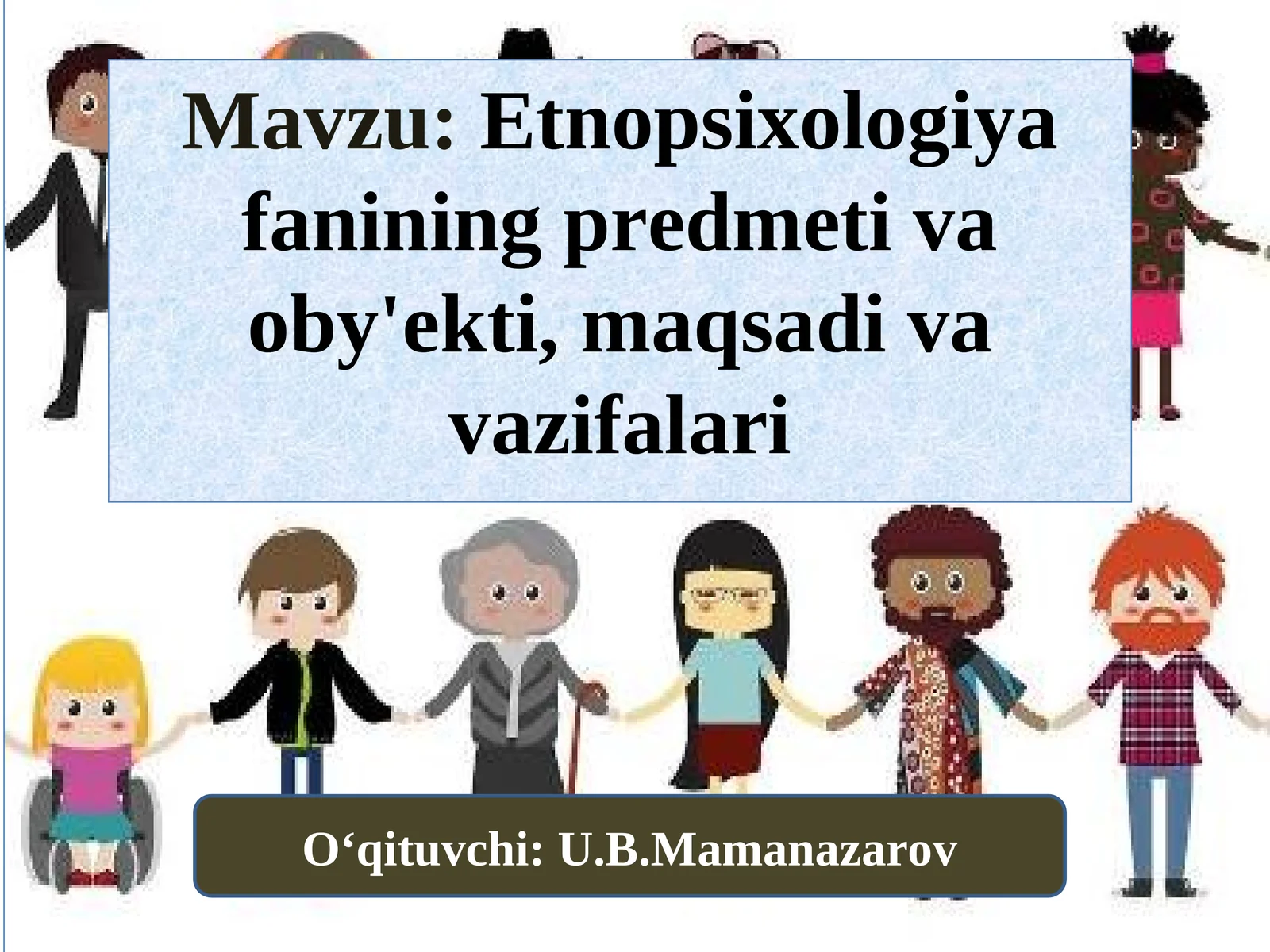 Etnopsixologiya fanining predmeti va oby'ekti, maqsadi va vazifalari