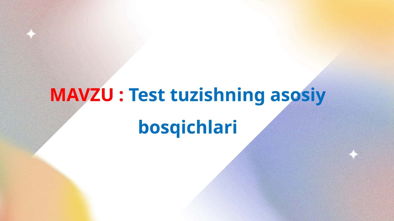 Test tuzishning asosiy bosqichlari