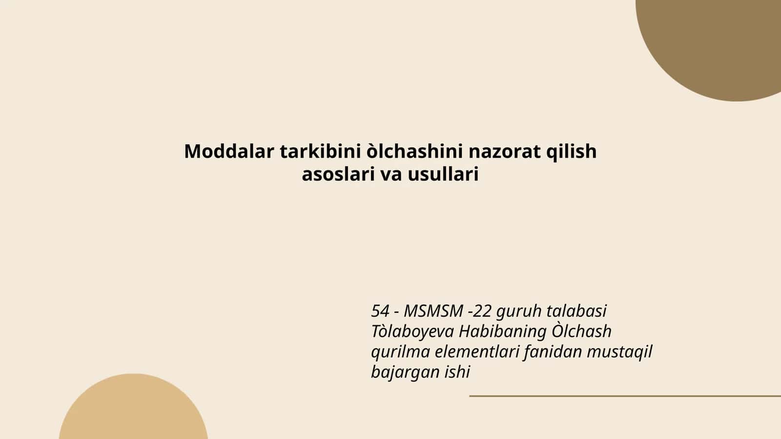 Moddalar tarkibini òlchashini nazorat qilish asoslari va usullari