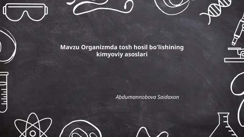 Organizmda tosh hosil bo'lishining kimyoviy asoslari