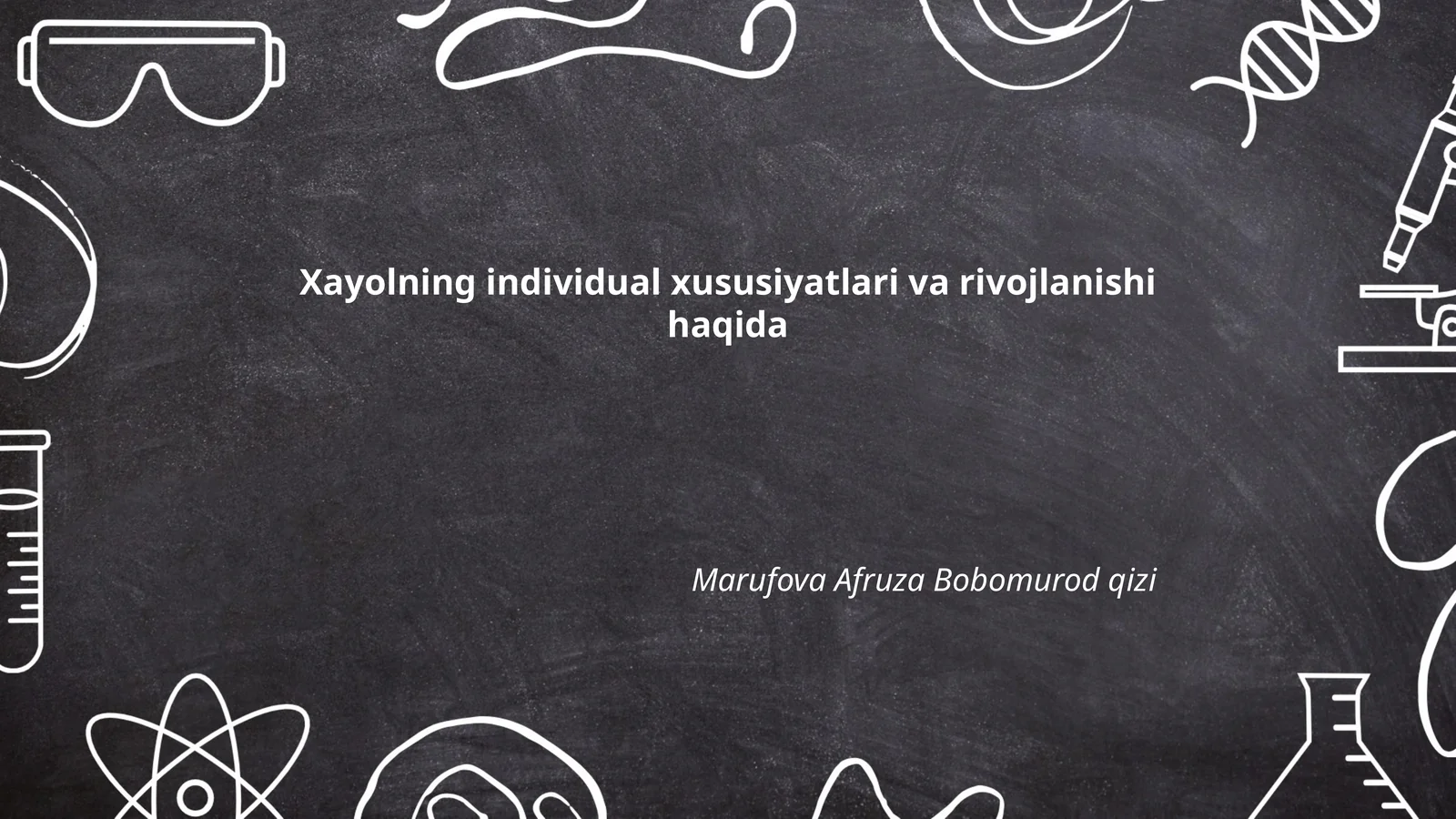 Xayolning individual xususiyatlari va rivojlanishi haqida