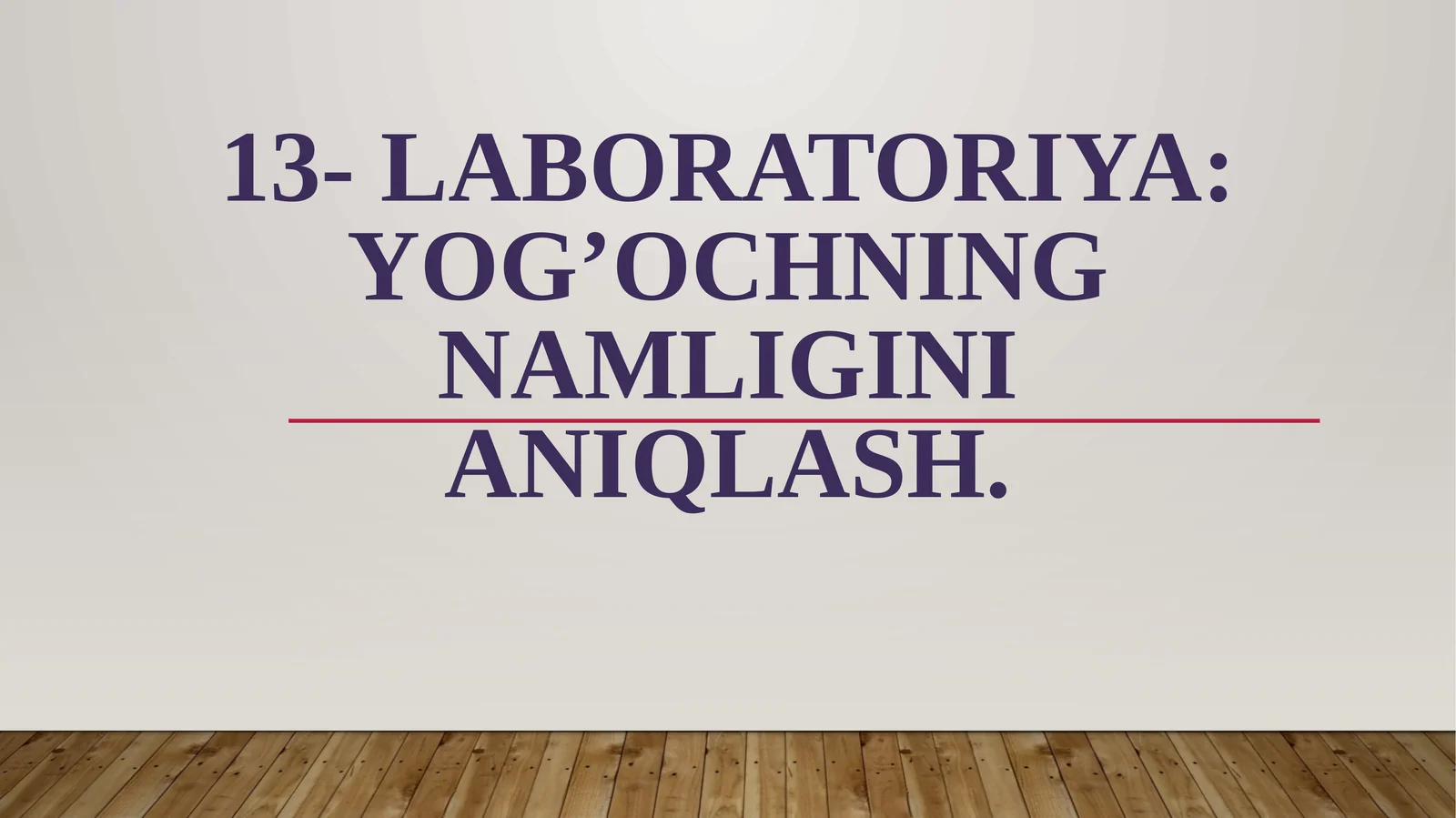 Yog'ochning namligini aniqlash