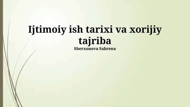 Ijtimoiy ish tarixi va xorijiy tajriba