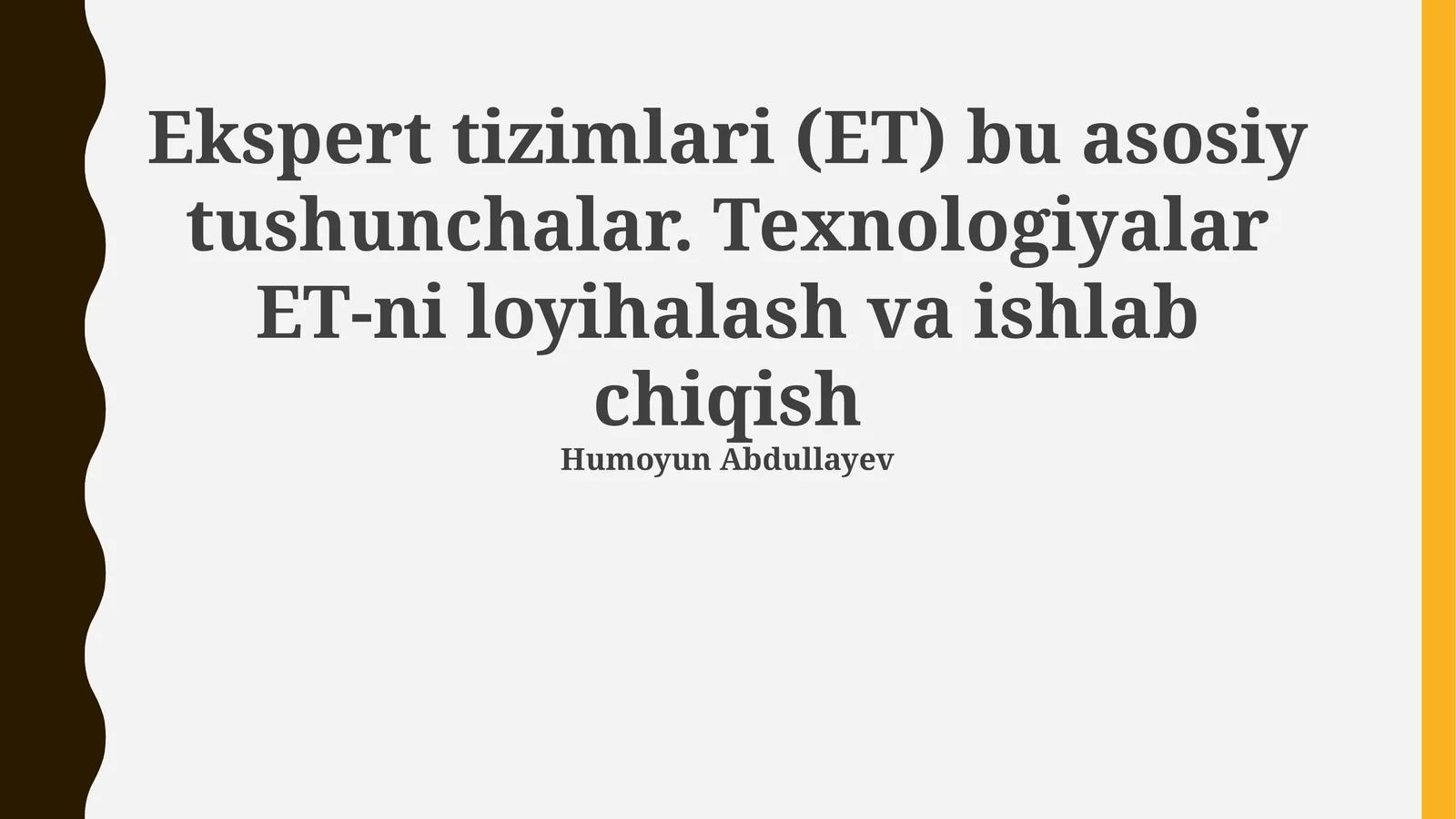 Ekspert tizimlari (ET)