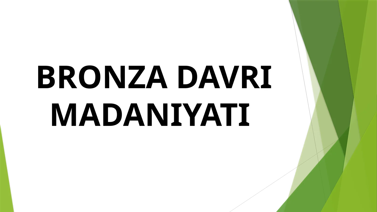 BRONZA DAVRI MADANIYATI