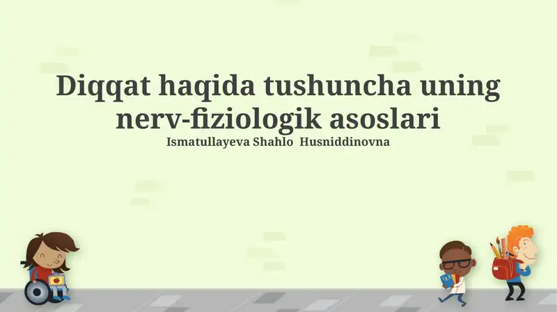 Diqqat haqida tushuncha uning nerv-fiziologik asoslari