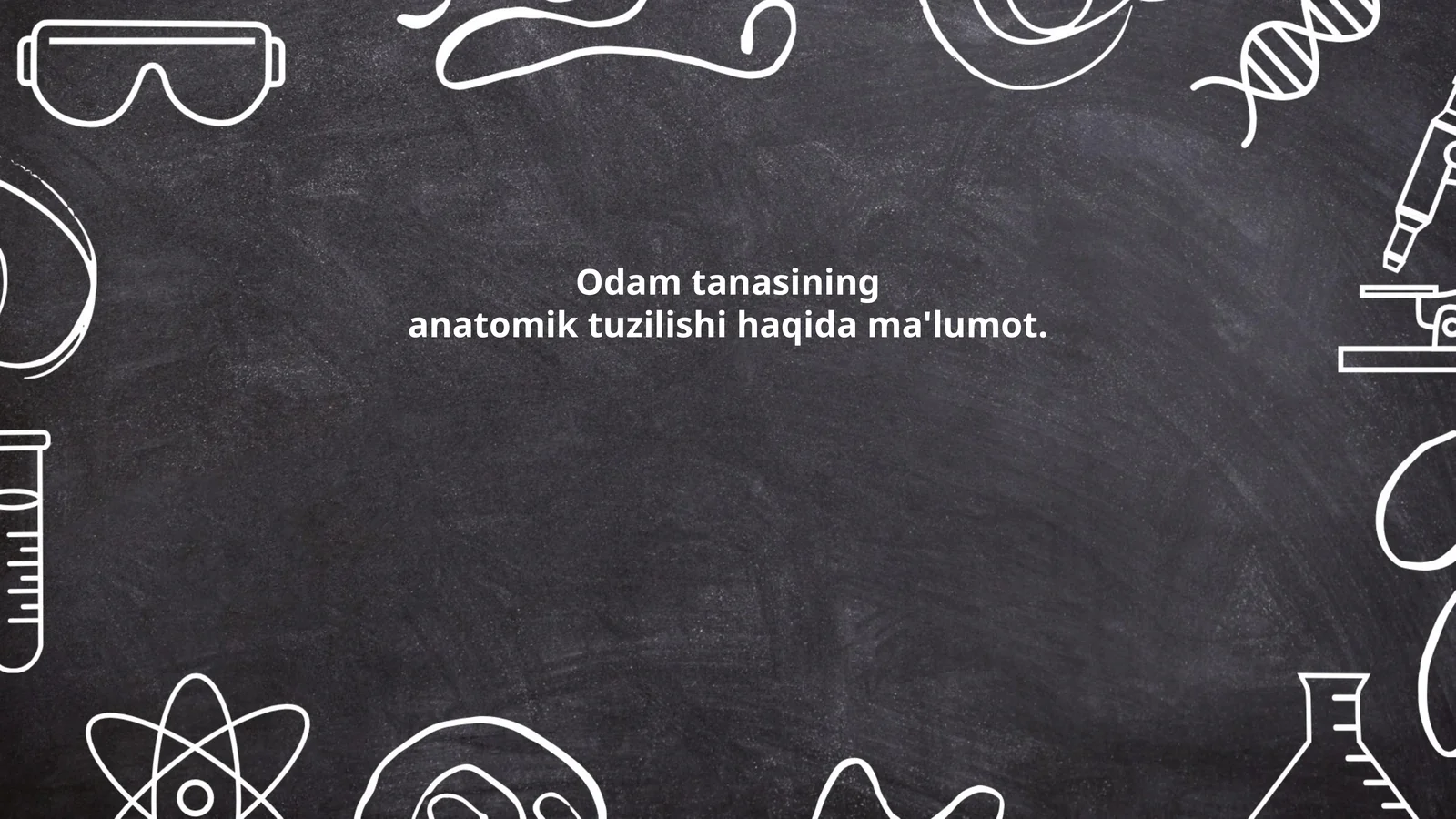 Odam tanasining anatomik tuzilishi haqida ma'lumot