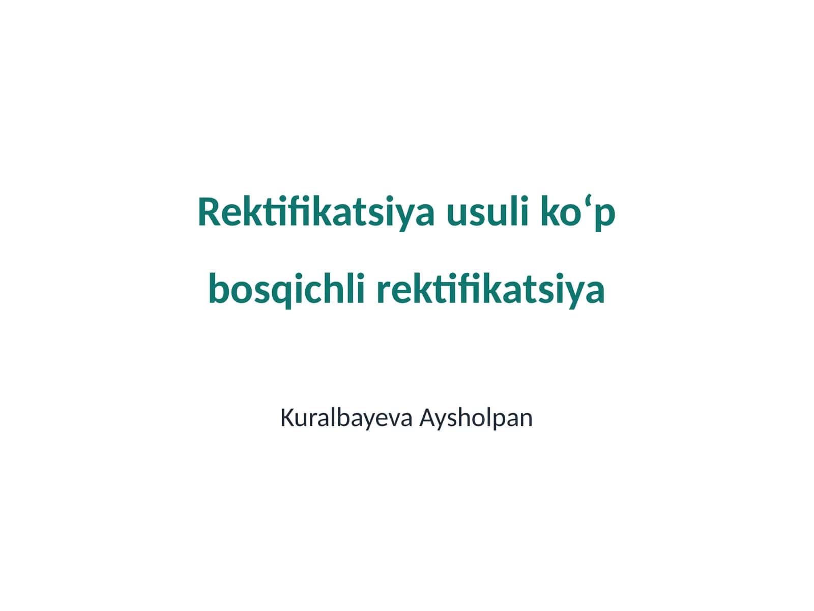 Rektifikatsiya usuli koʻp bosqichli rektifikatsiya