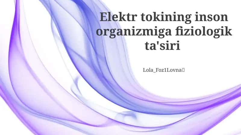 Elektr tokining inson organizmiga fiziologik ta'siri