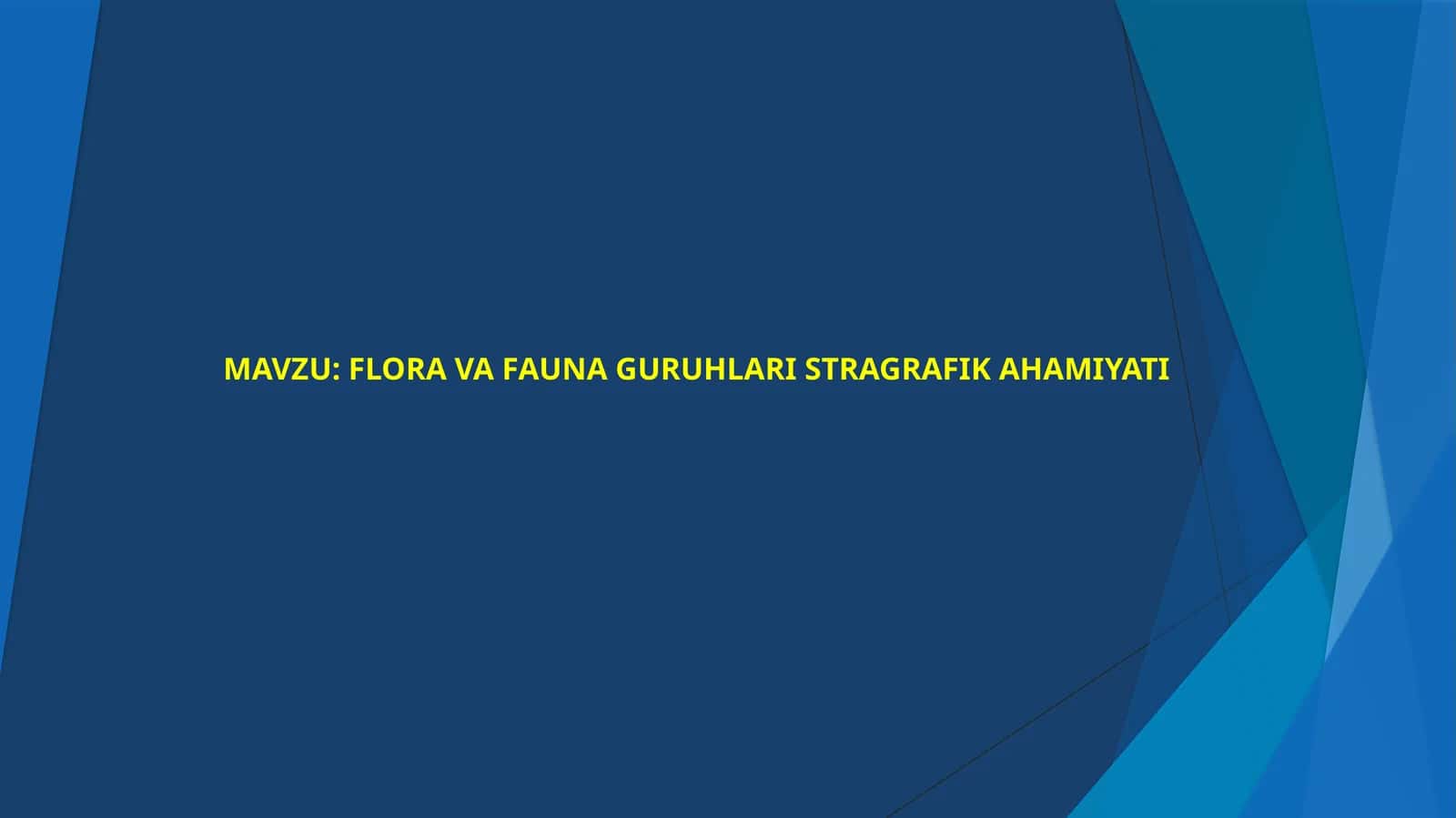 FLORA VA FAUNA GURUHLARI STRAGRAFIK AHAMIYATI (2)