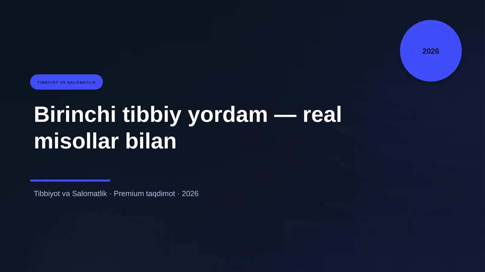Birinchi tibbiy yordam — real misollar bilan