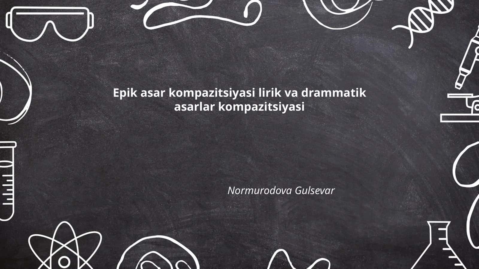 Epik asar kompazitsiyasi lirik va drammatik asarlar kompazitsiyasi