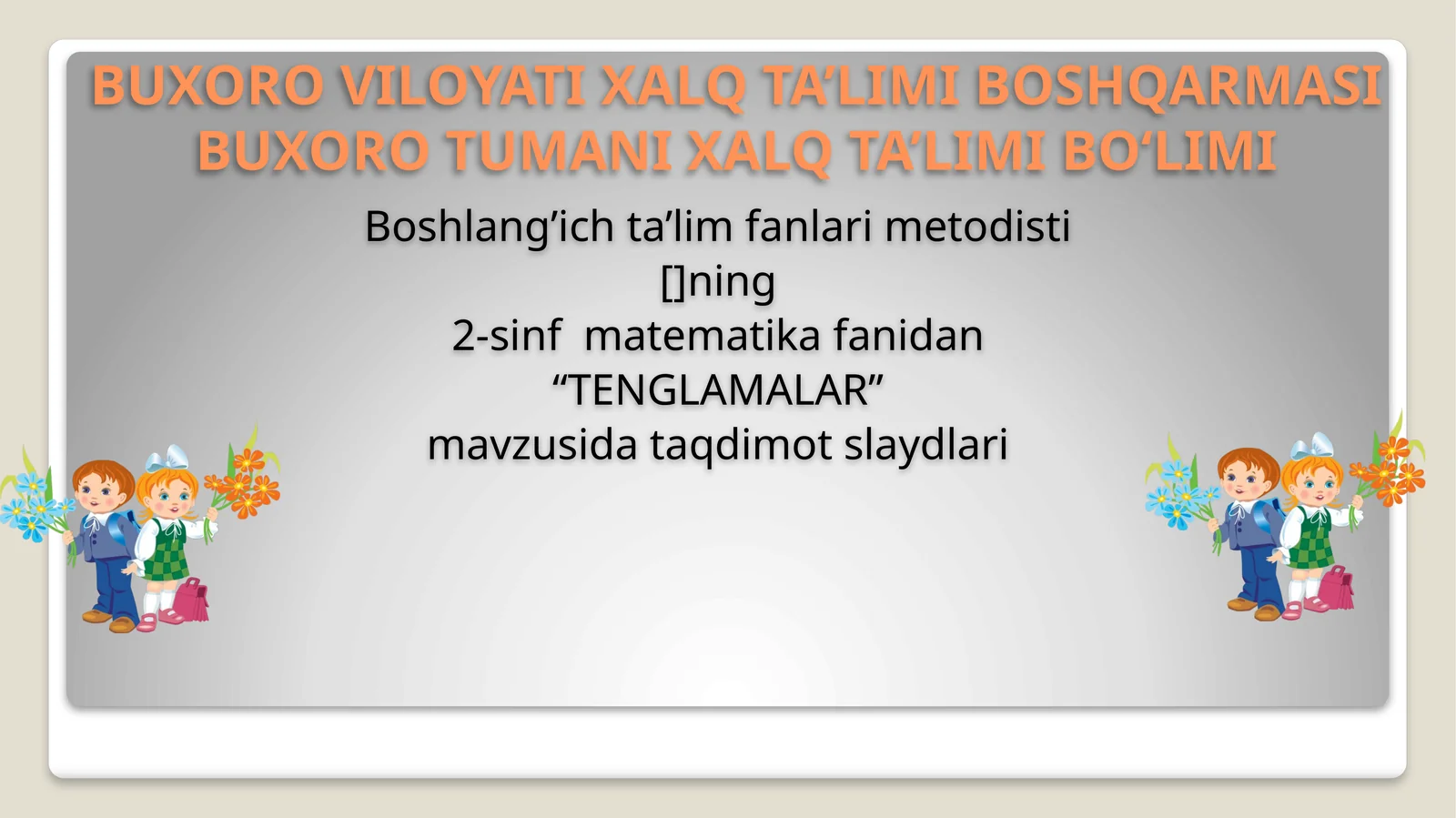 2-sinf matematika fanidan “TENGLAMALAR” mavzusida taqdimot slaydlari