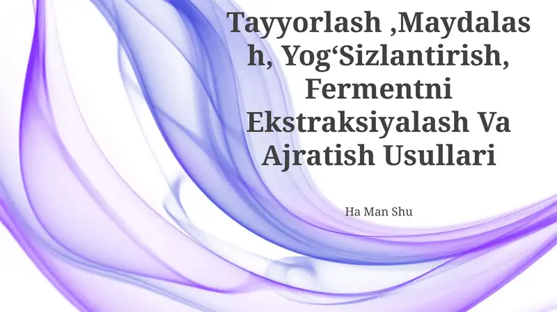 OʻSimliklarni Tayyorlash,Maydalash, YogʻSizlantirish, Fermentni Ekstraksiyalash Va Ajratish Usullari
