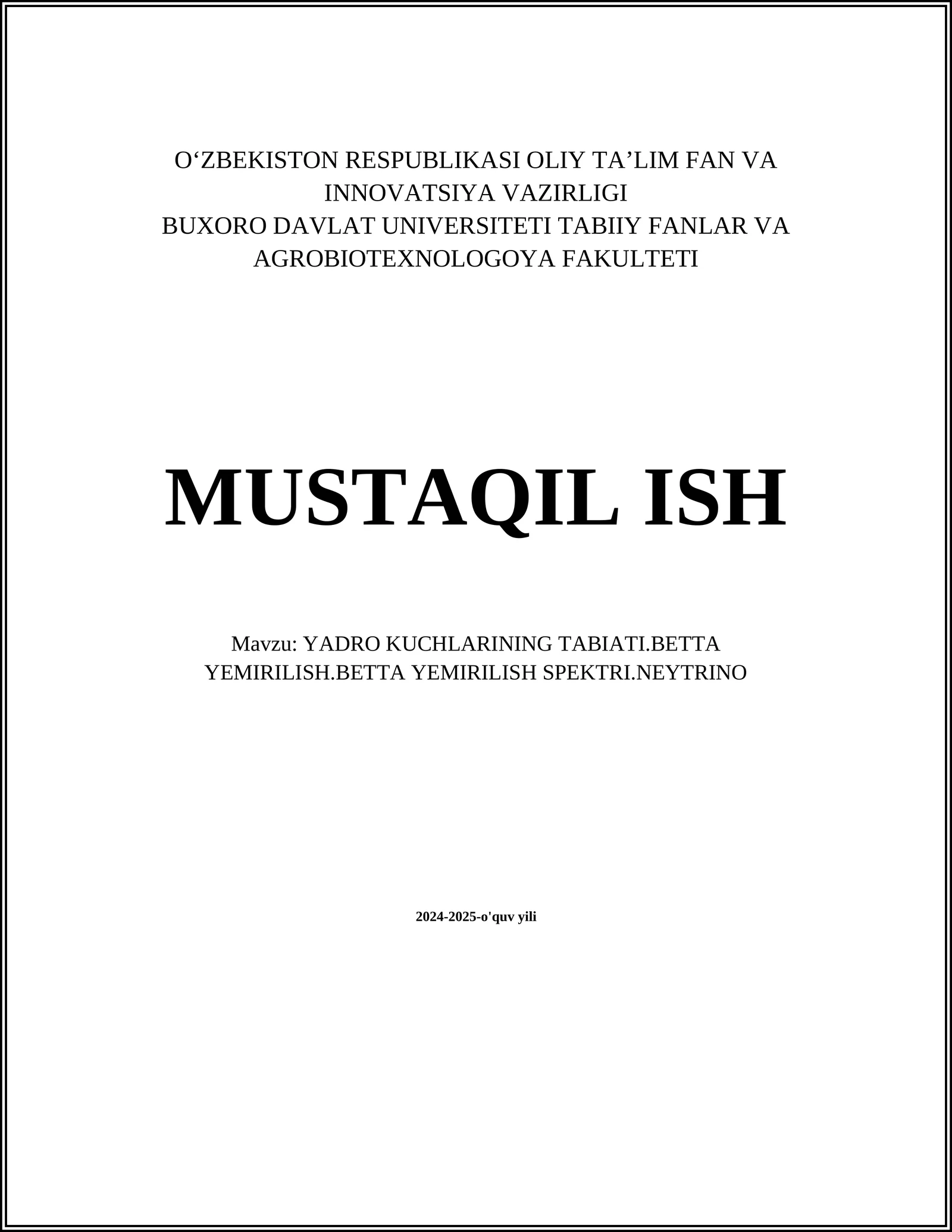 YADRO KUCHLARINING TABIATI.BETTA YEMIRILISH.BETTA YEMIRILISH SPEKTRI.NEYTRINO