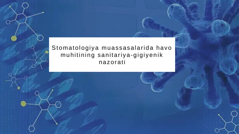Stomatologiya muassasalarida havo muhitining sanitariya-gigiyenik nazorati