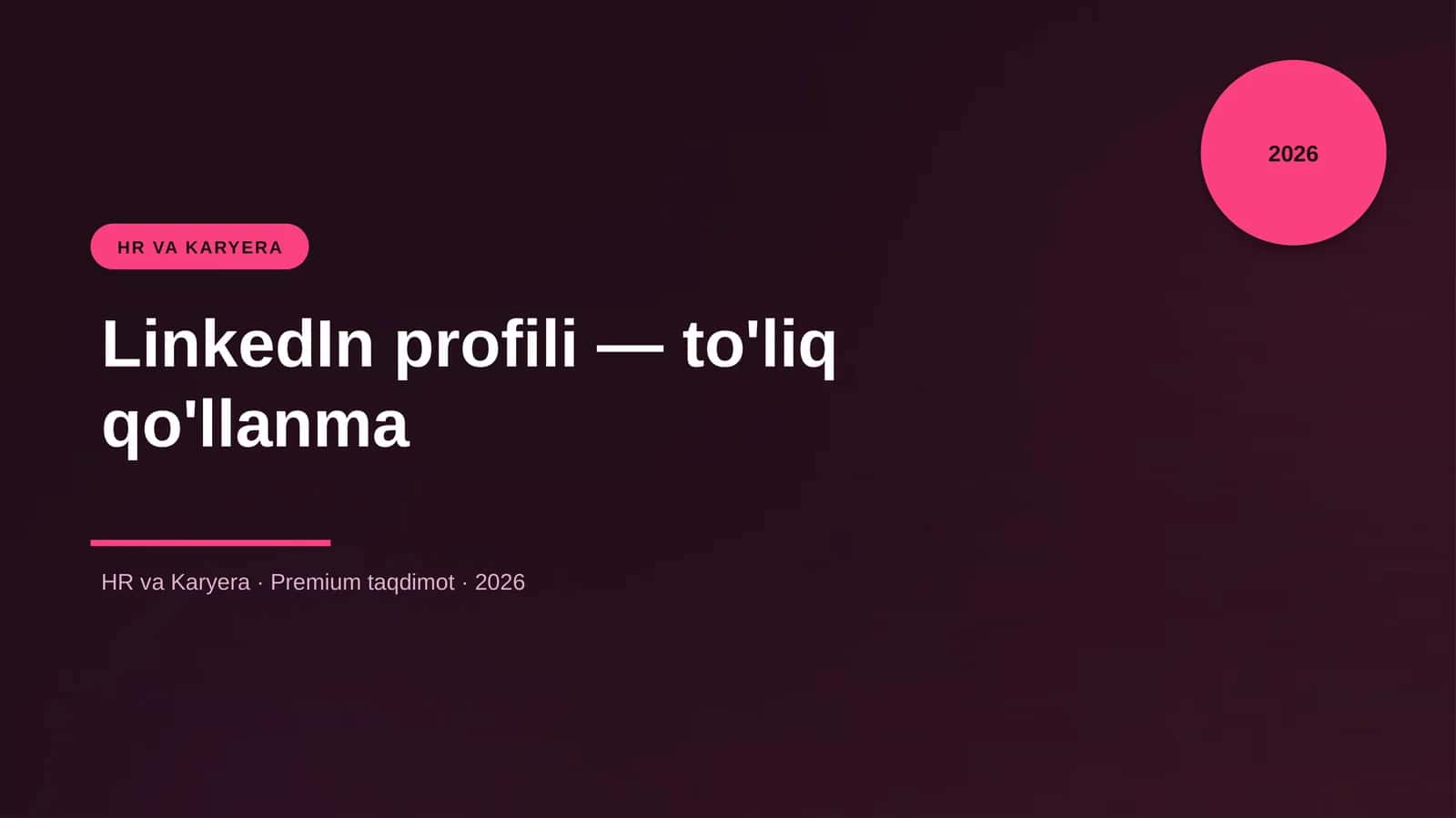 LinkedIn profili — to'liq qo'llanma