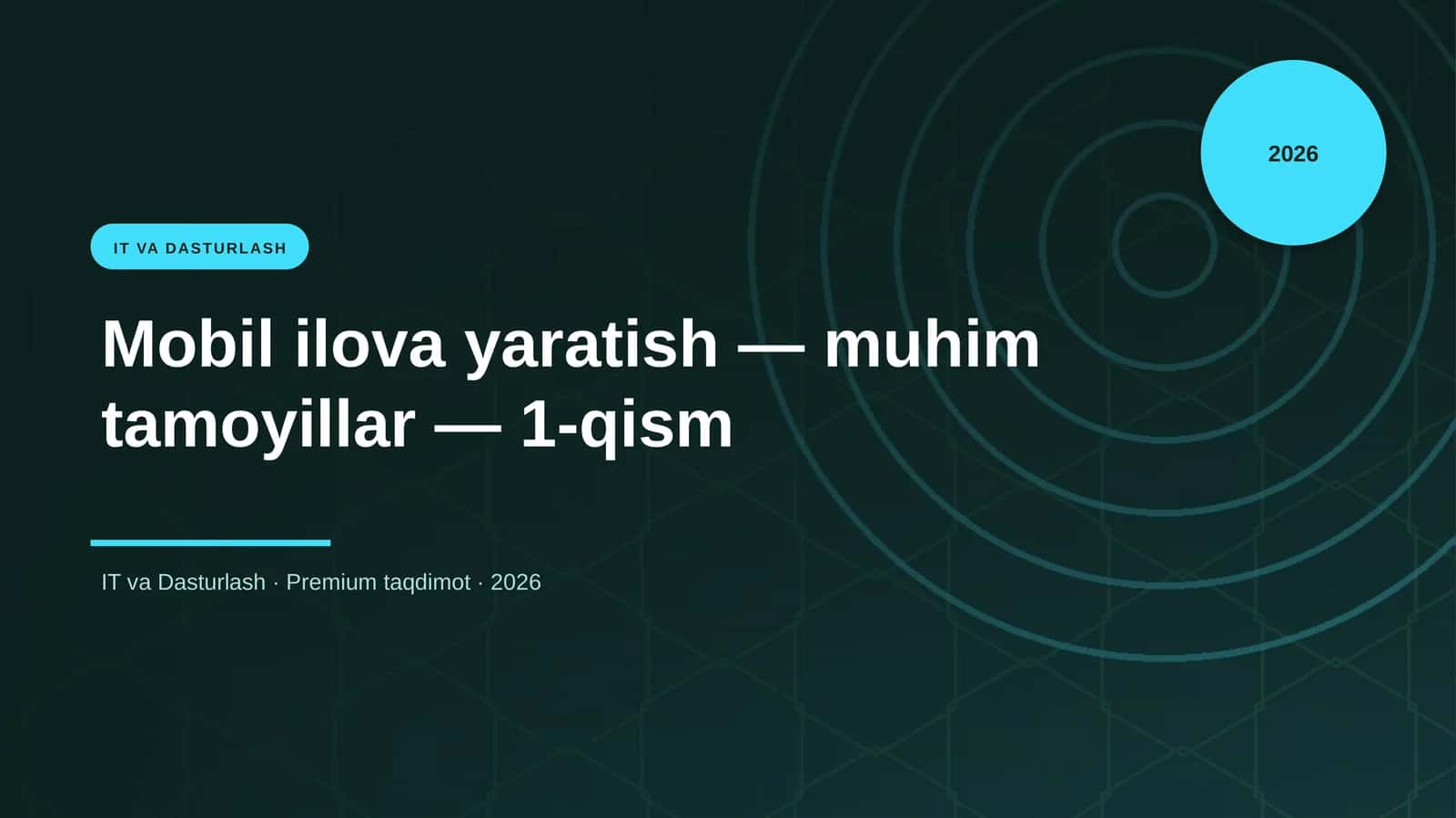 Mobil ilova yaratish — muhim tamoyillar — 1-qism