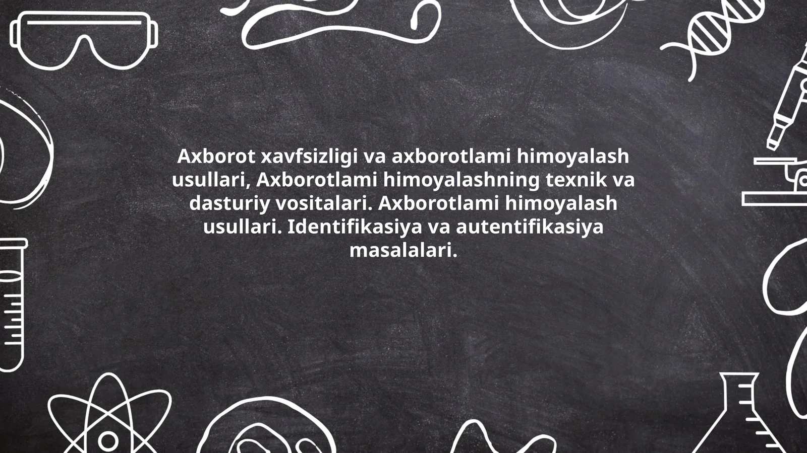 Axborot xavfsizligi va axborotlami himoyalash usullari