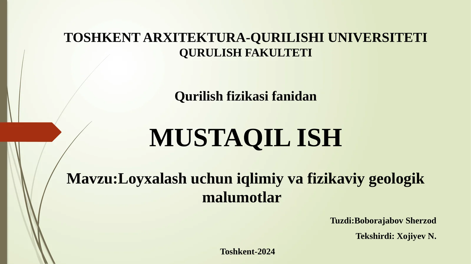 Loyxalash uchun iqlimiy va fizikaviy geologik malumotlar