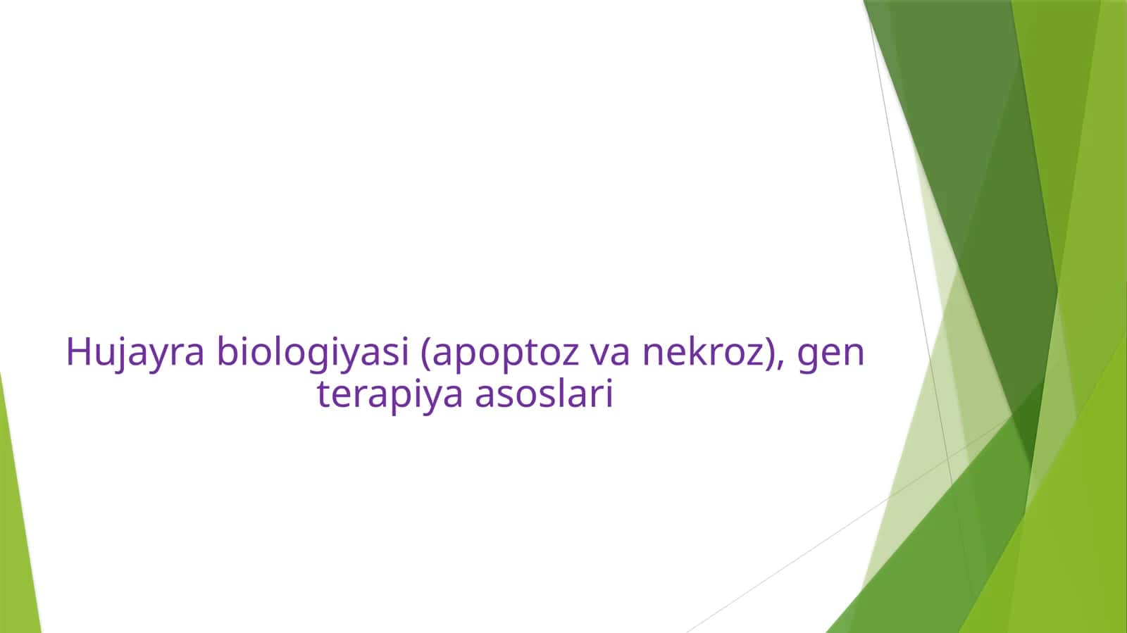 Hujayra biologiyasi (apoptoz va nekroz), gen terapiya asoslari