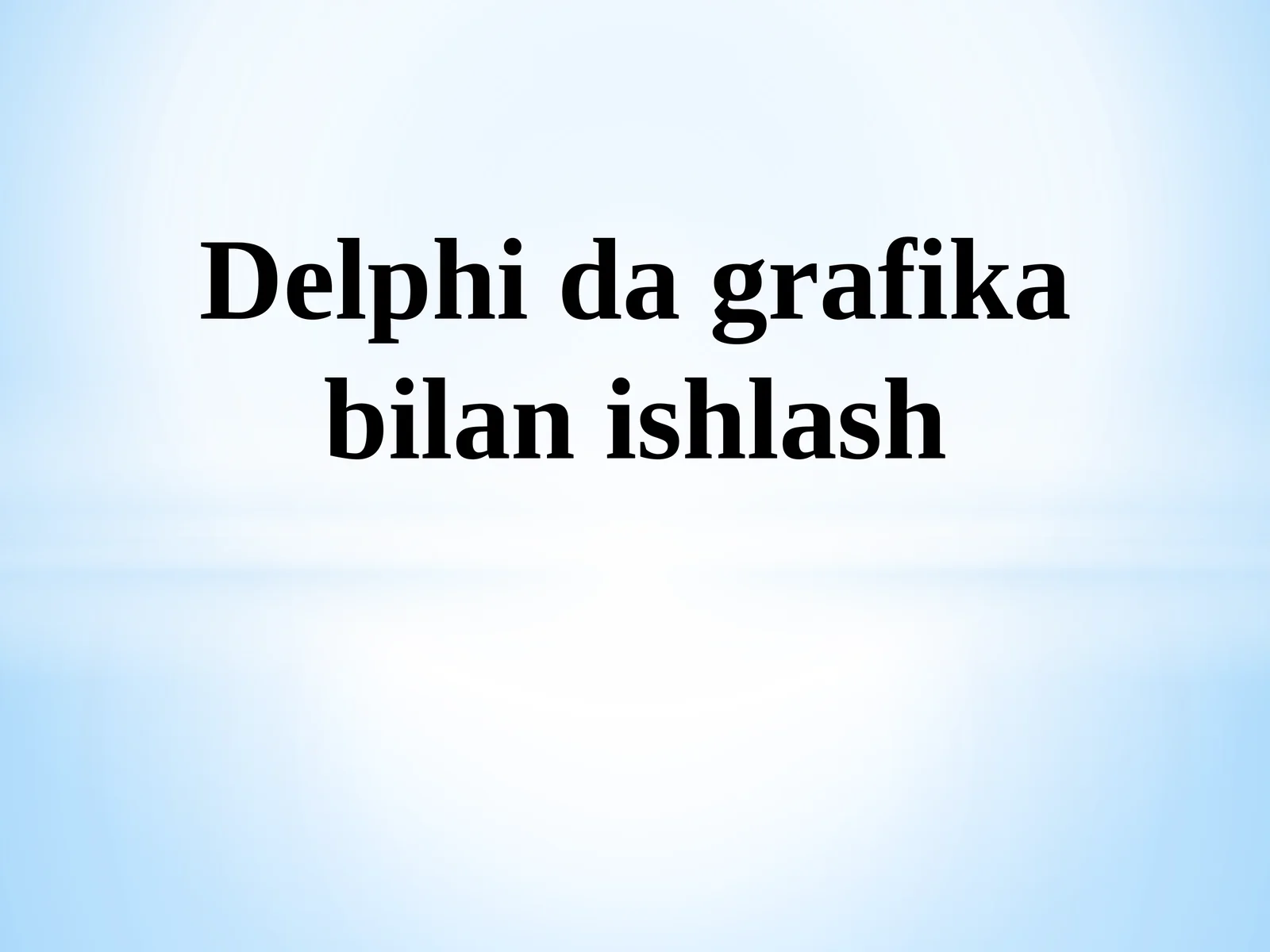 Delphi dagrafikabilanishlash