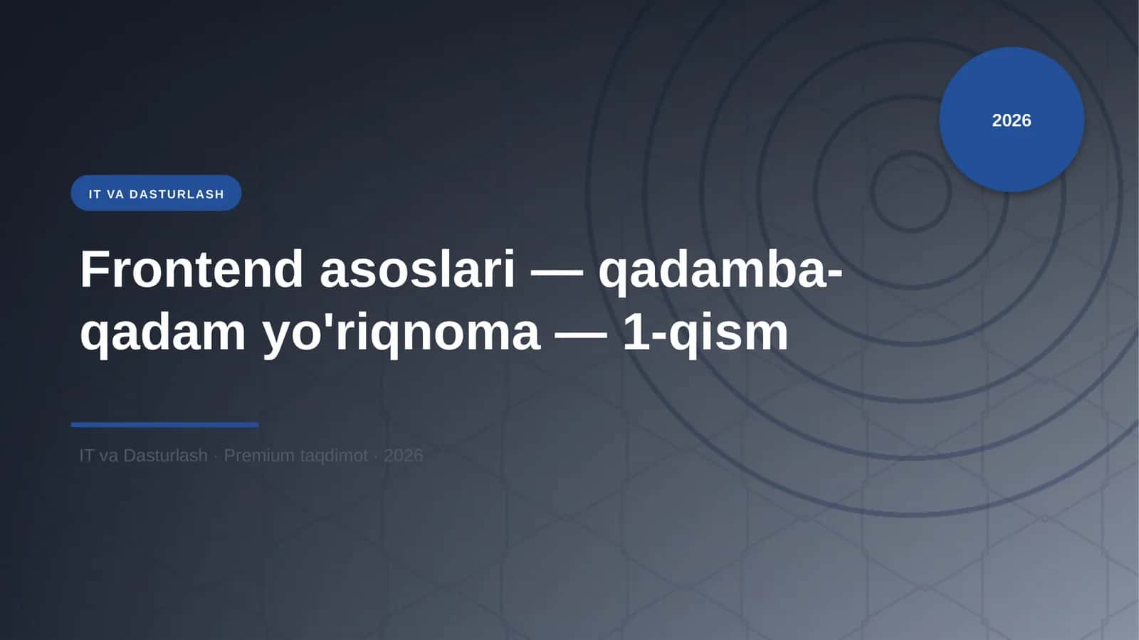Frontend asoslari — qadamba-qadam yo'riqnoma — 1-qism