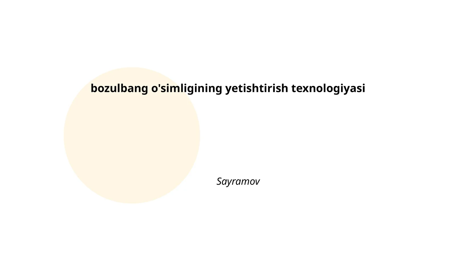 Bozulbang o'simligining yetishtirish texnologiyasi