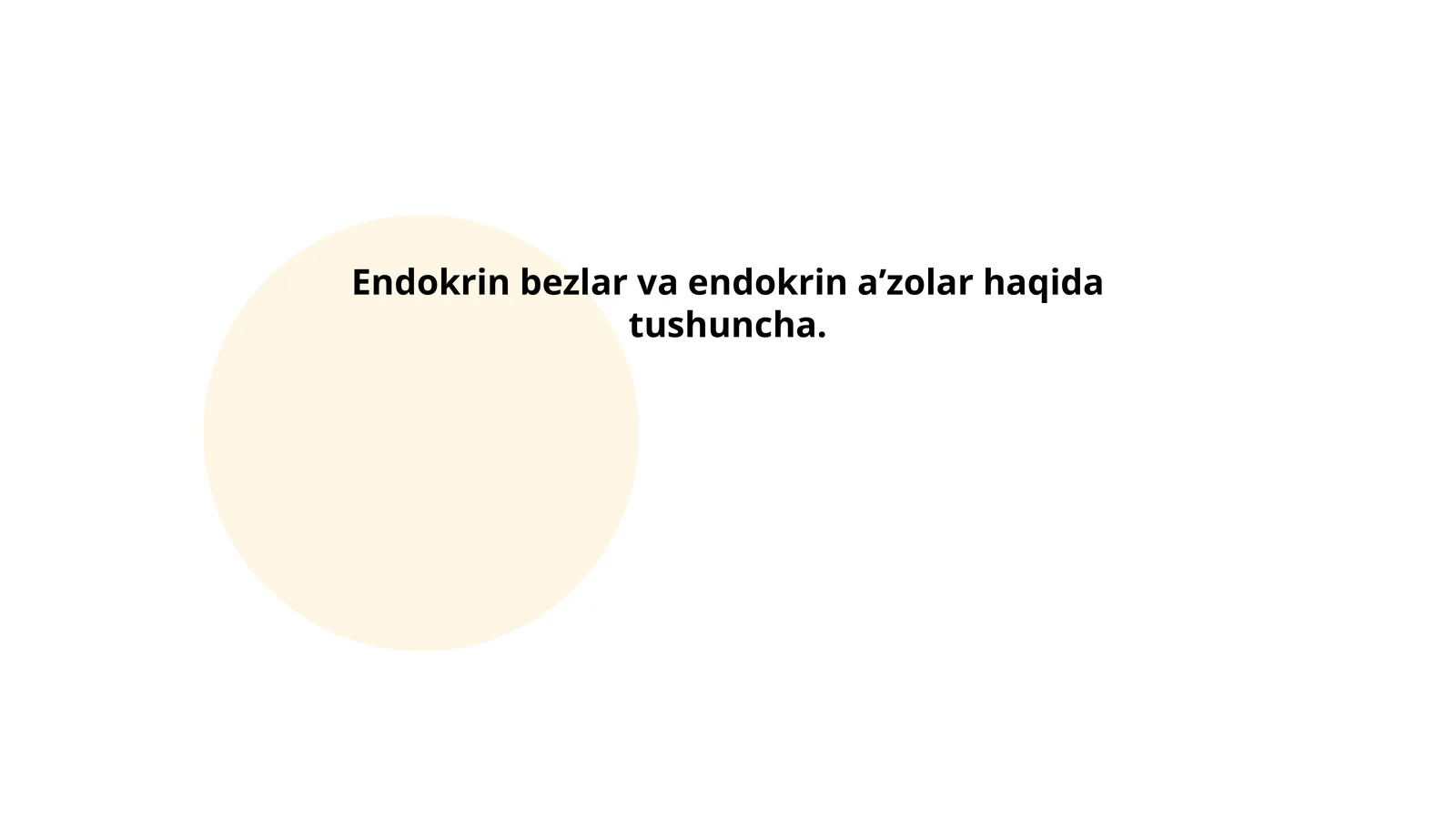 Endokrin bezlar va endokrin aʼzolar haqida tushuncha