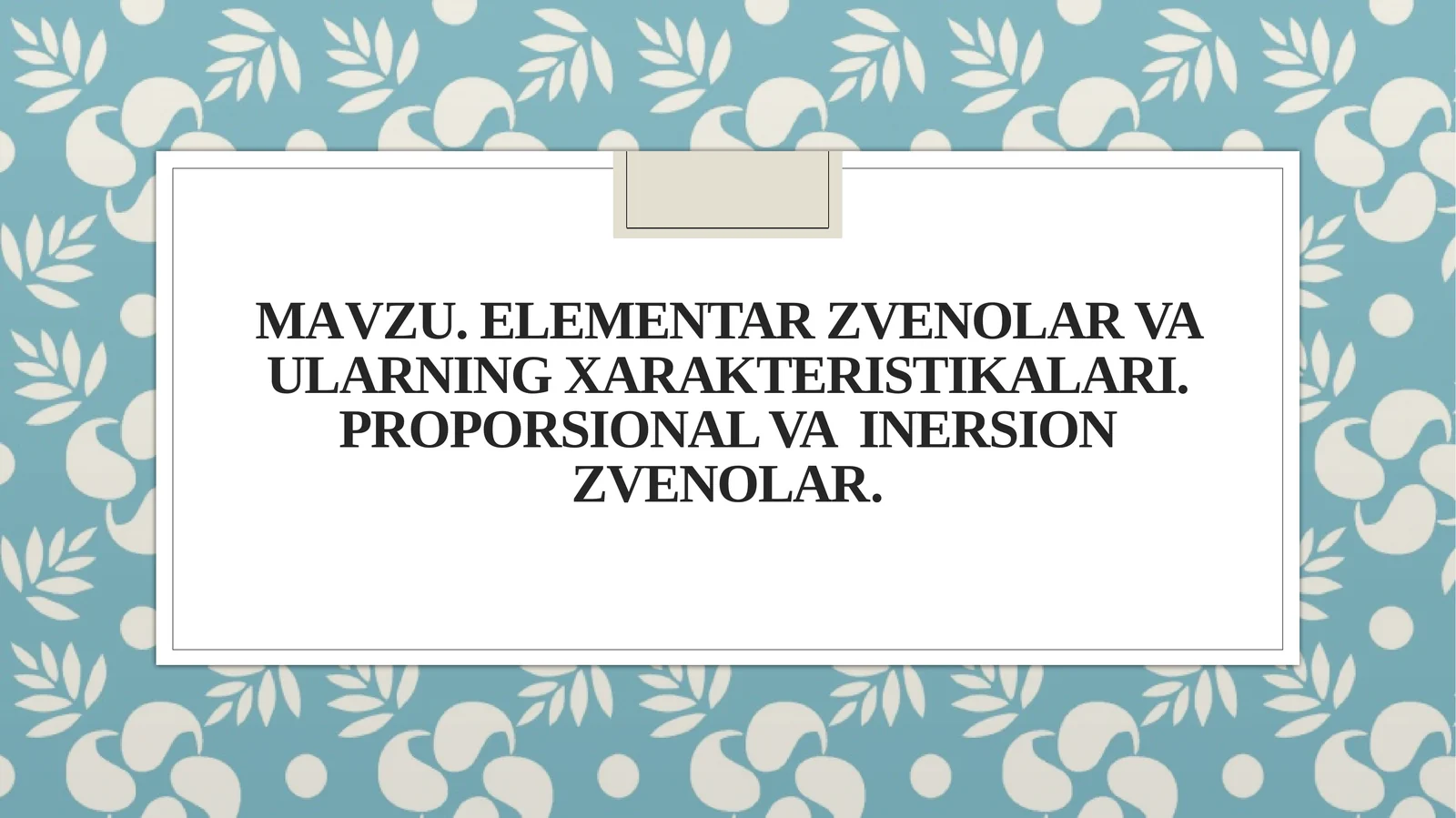 Elementar zvenolar va ularning xarakteristikalari