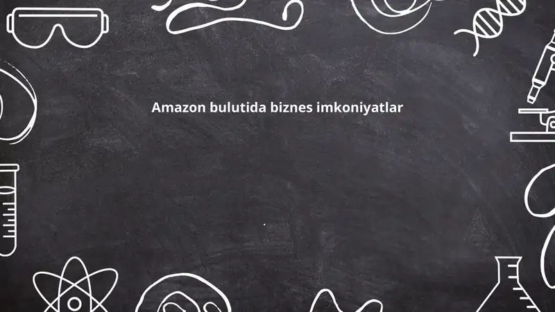 Amazon bulutida biznes imkoniyatlar