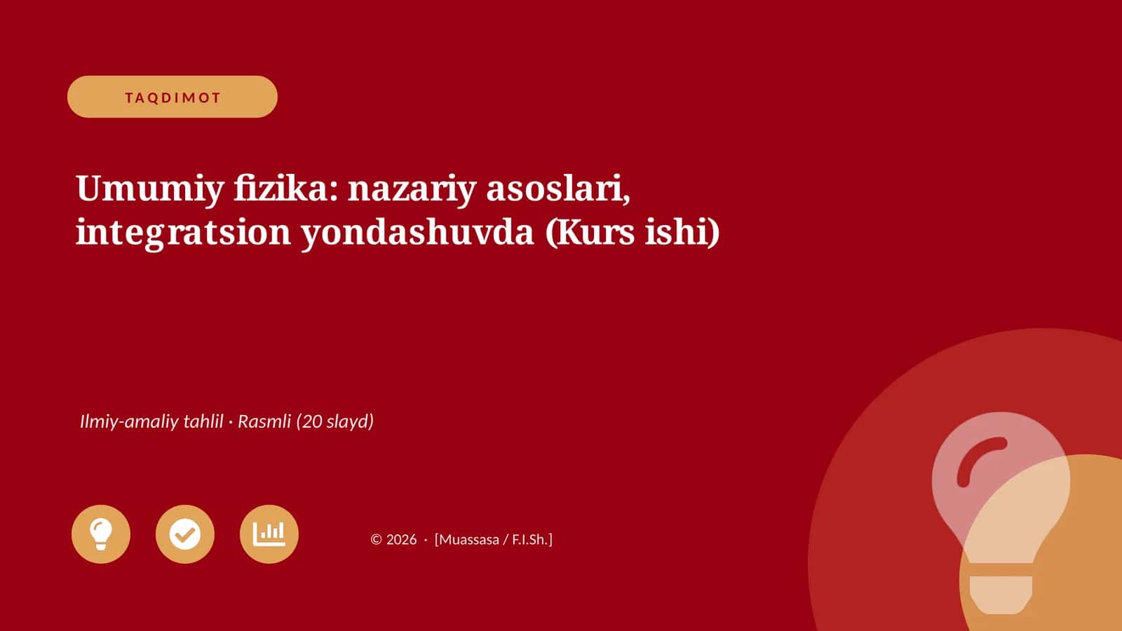 Umumiy fizika: nazariy asoslari, integratsion yondashuvda (Kurs ishi)