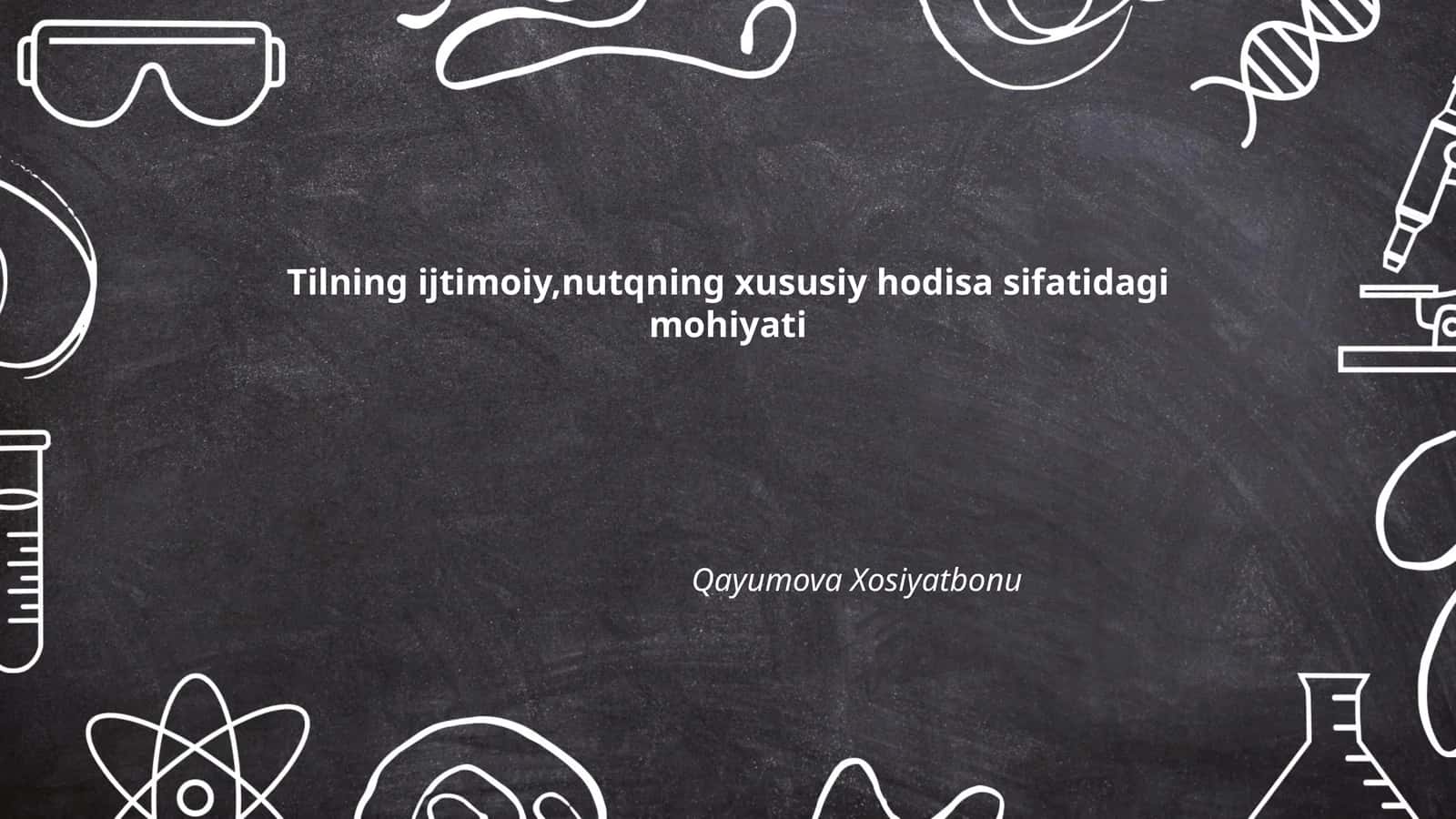 Tilning ijtimoiy,nutqning xususiy hodisa sifatidagi mohiyati