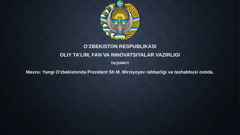 Yangi O'zbekistonda Prezident Sh.M. Mirziyoyev rahbarligi vatashabbusi ostida