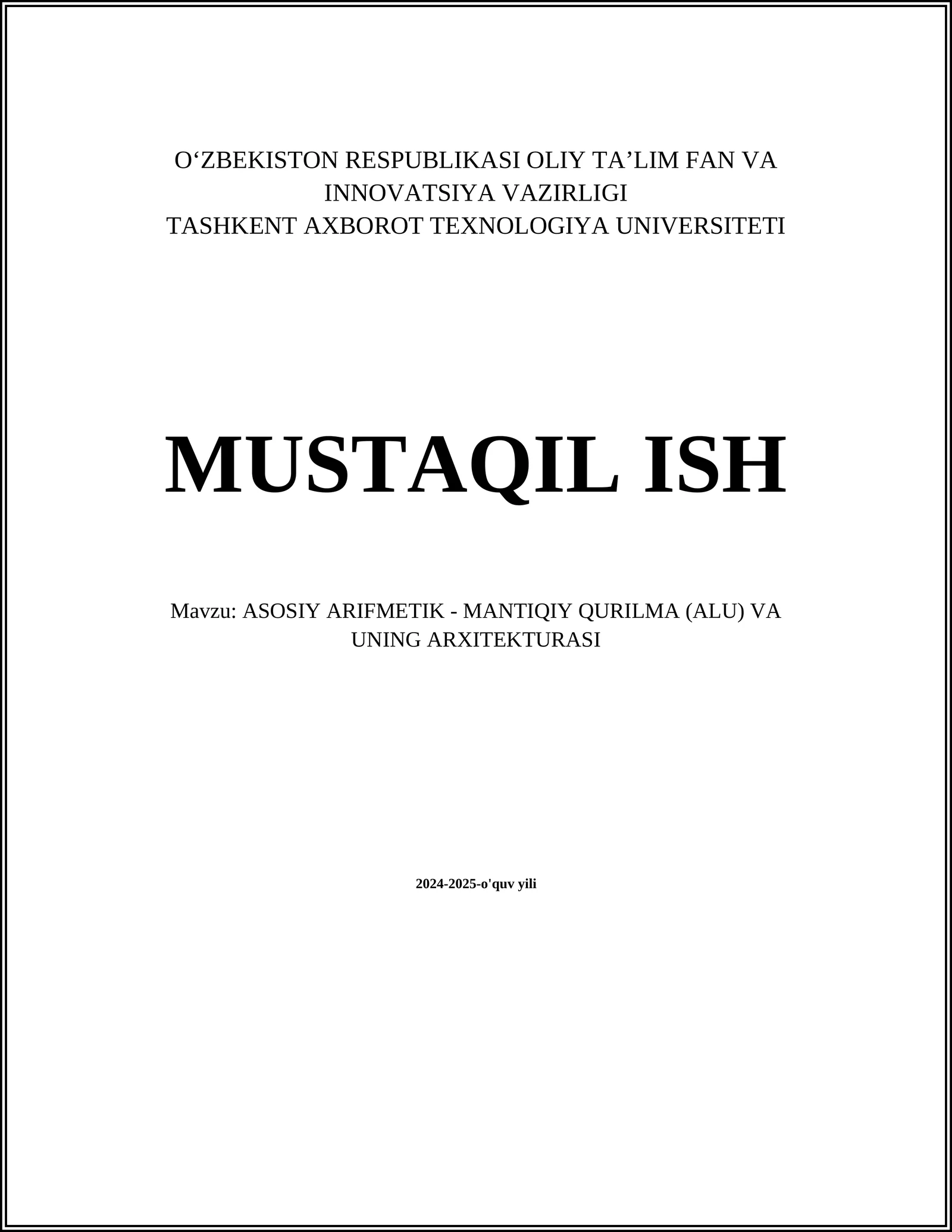 ASOSIY ARIFMETIK - MANTIQIY QURILMA (ALU) VA UNING ARXITEKTURASI