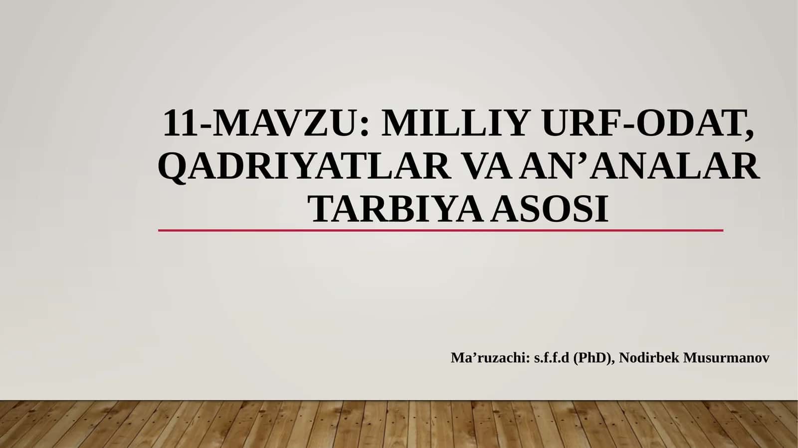 Milliy URF-ODAT, Qadriyatlar VA AN’ANALAR Tarbiya ASOSI