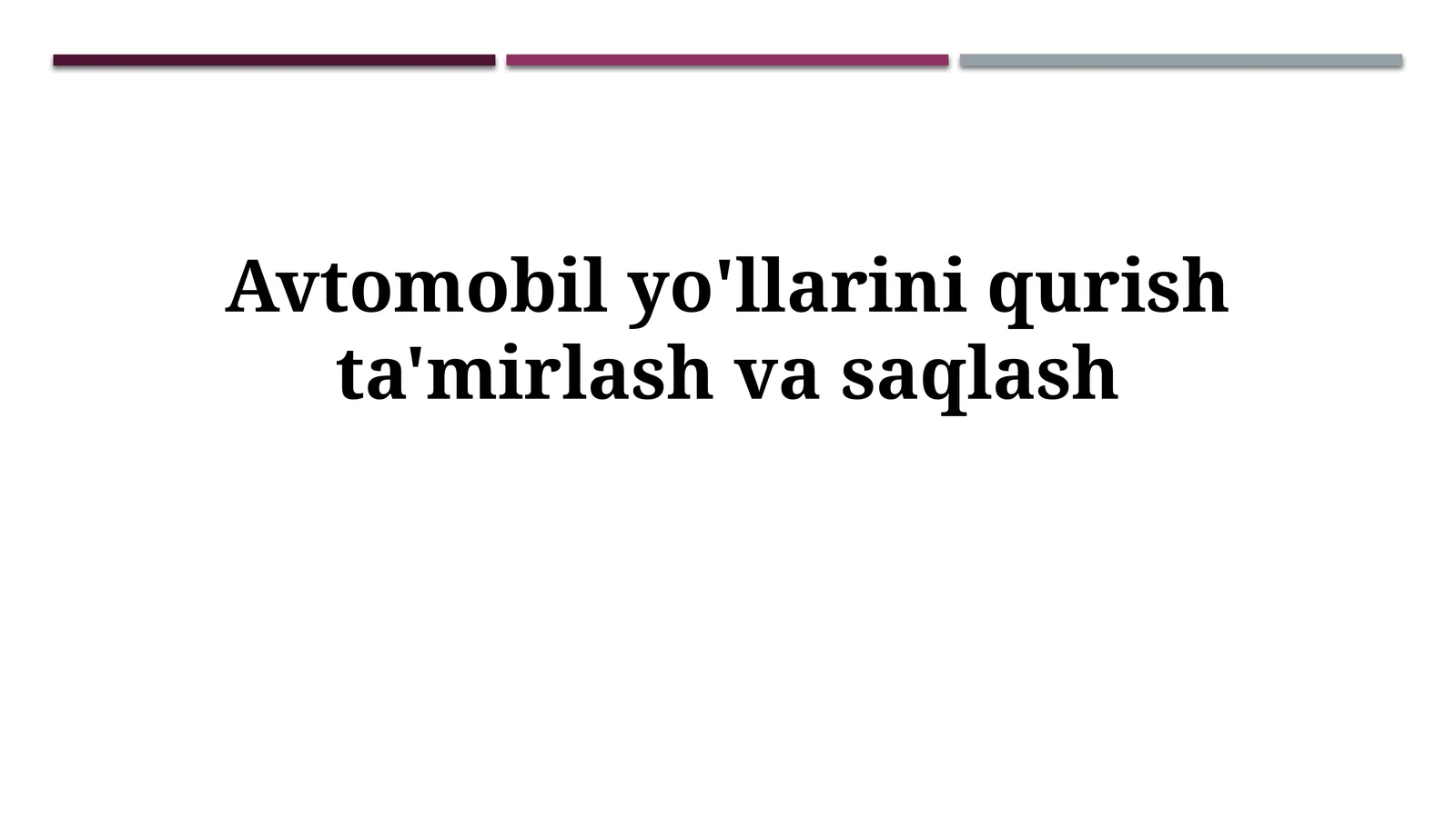 Avtomobil yo'llarini qurish ta'mirlashvasaqlash