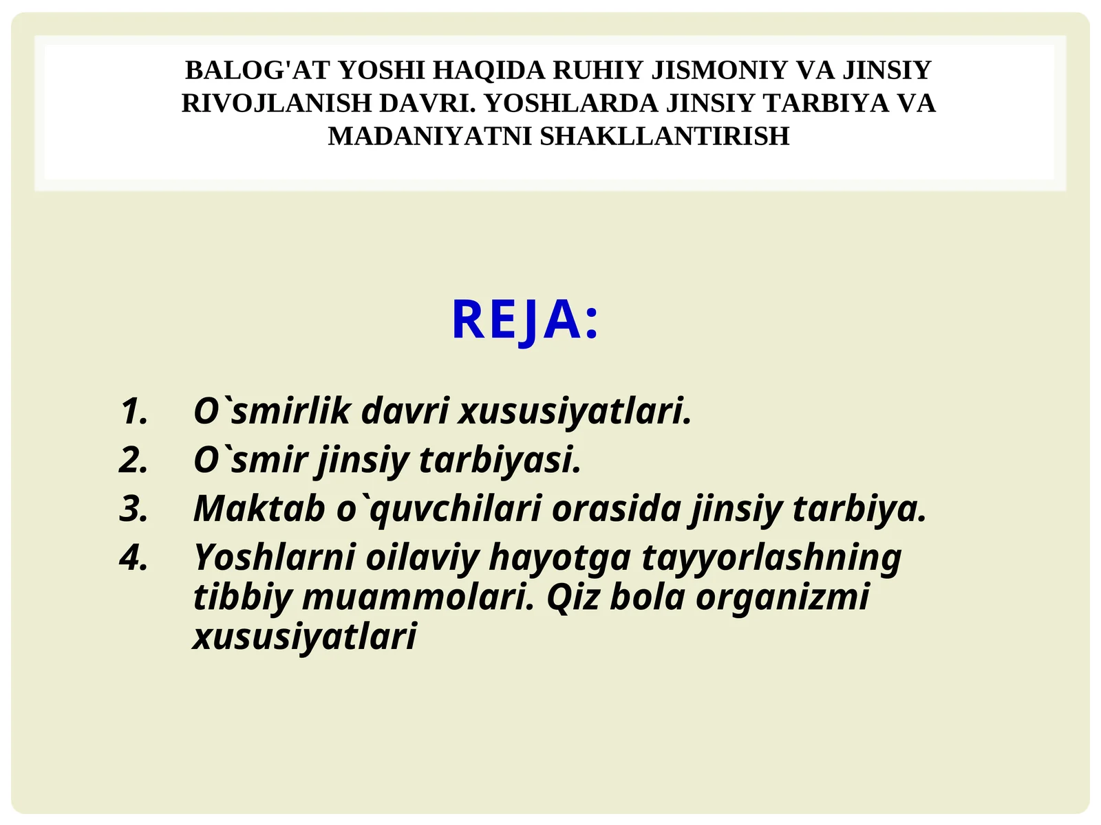 BALOG'AT YOSHI HAQIDA RUHIY JISMONIY VA JINSIY RIVOJLANISH DAVRI. YOSHLARDA JINSIY TARBIYA VA MADANIYATNI SHAKLLANTIRISH