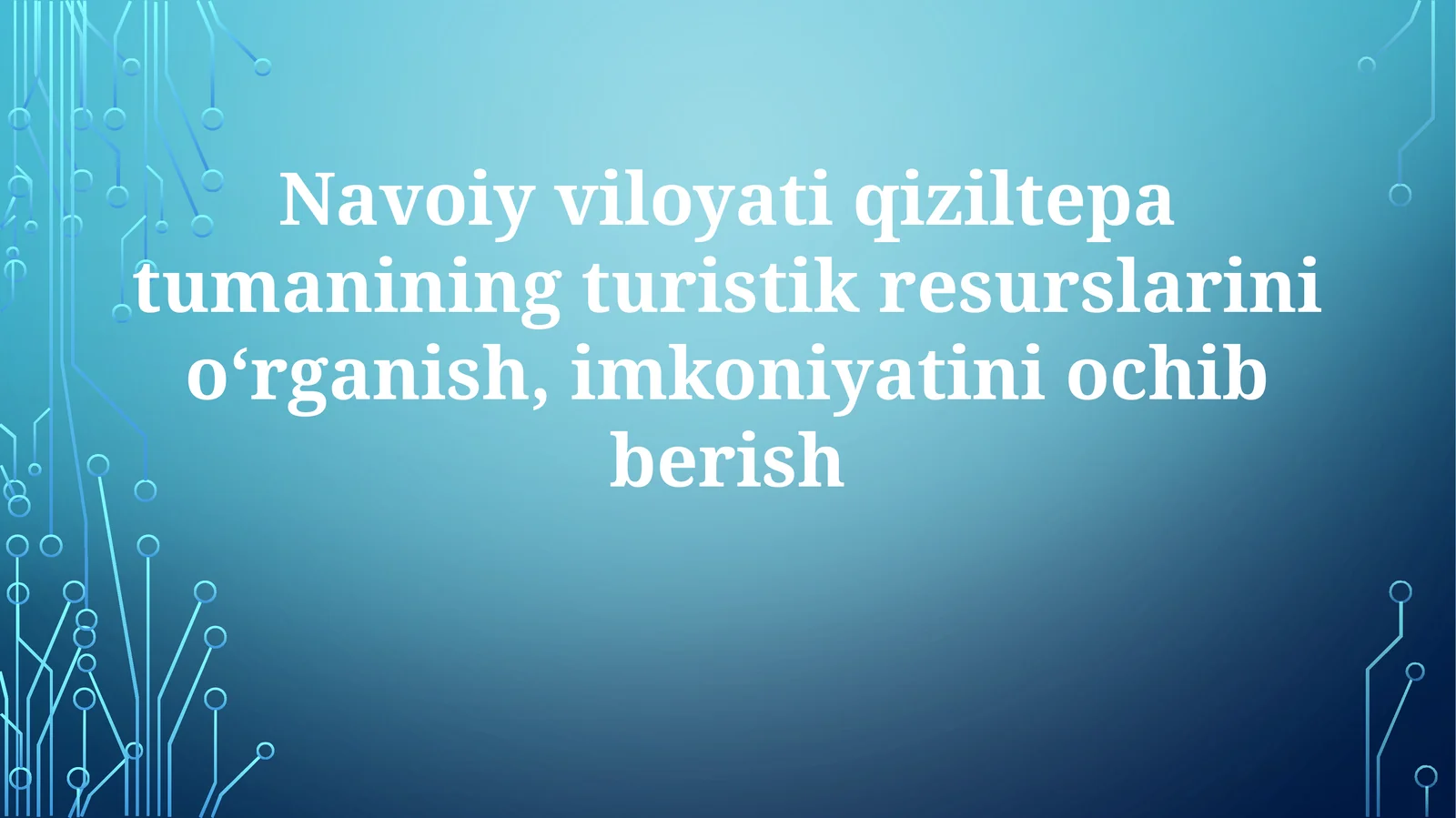 Navoiy viloyati qiziltepa tumanining turistik resurslarini o‘rganish, imkoniyatini ochib berish