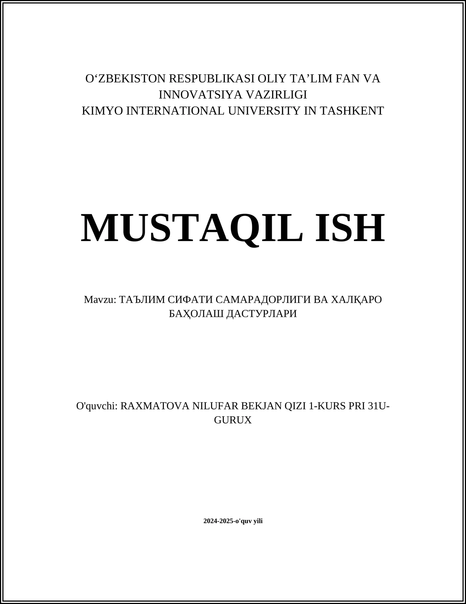 MUSTAQIL ISH Mavzu: ТАЪЛИМ СИФАТИ САМАРАДОРЛИГИ ВА ХАЛҚАРО БАҲОЛАШ ДАСТУРЛАРИ