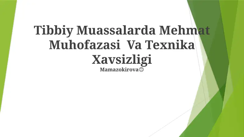 Tibbiy Muassalarda Mehmat Muhofazasi Va Texnika Xavsizligi