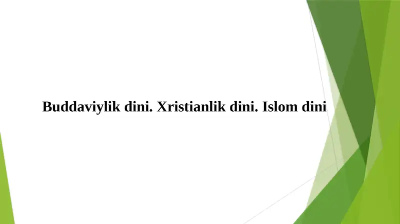 Buddaviylik dini. Xristianlik dini. Islom dini