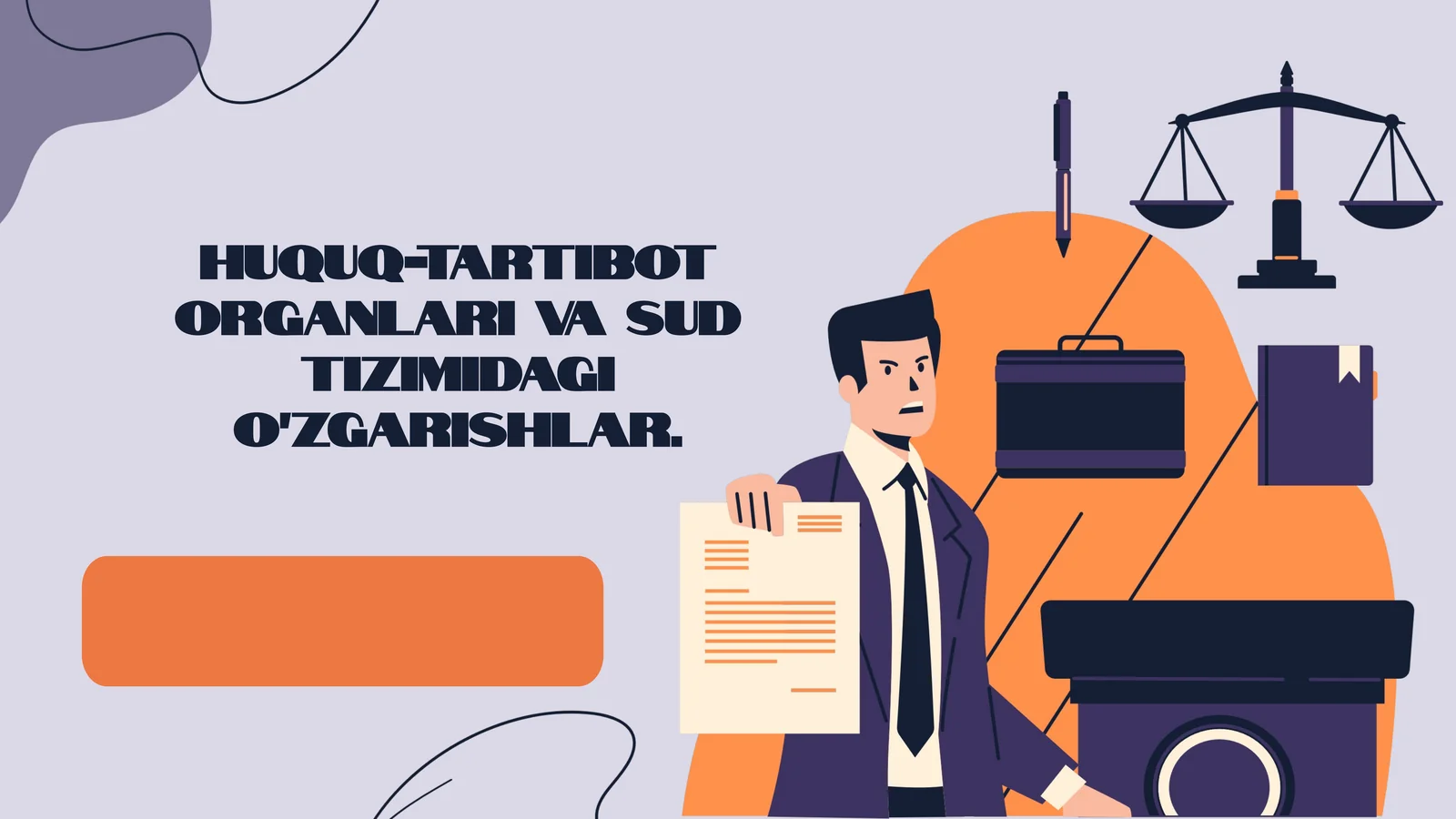 Huquq-tartibot organlari va sud tizimidagi o‘zgarishlar