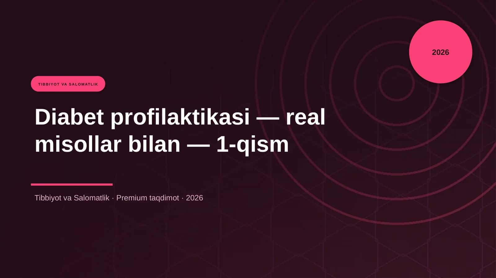 Diabet profilaktikasi — real misollar bilan — 1-qism